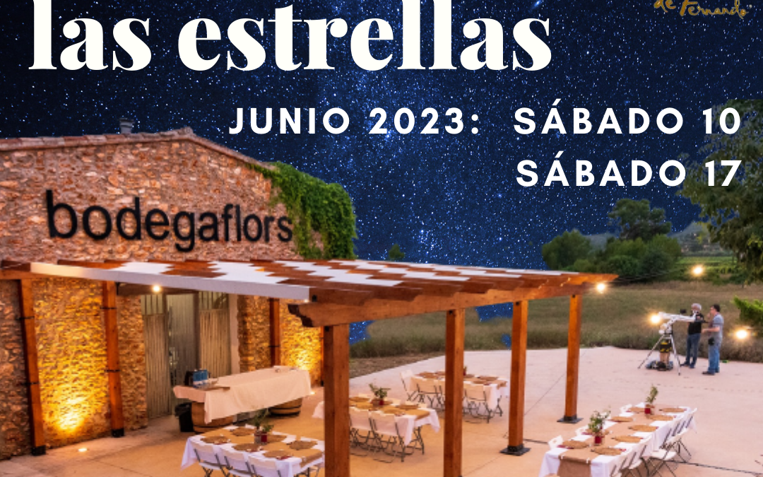 Catas bajo las estrellas 2023 ¡empezamos en junio!