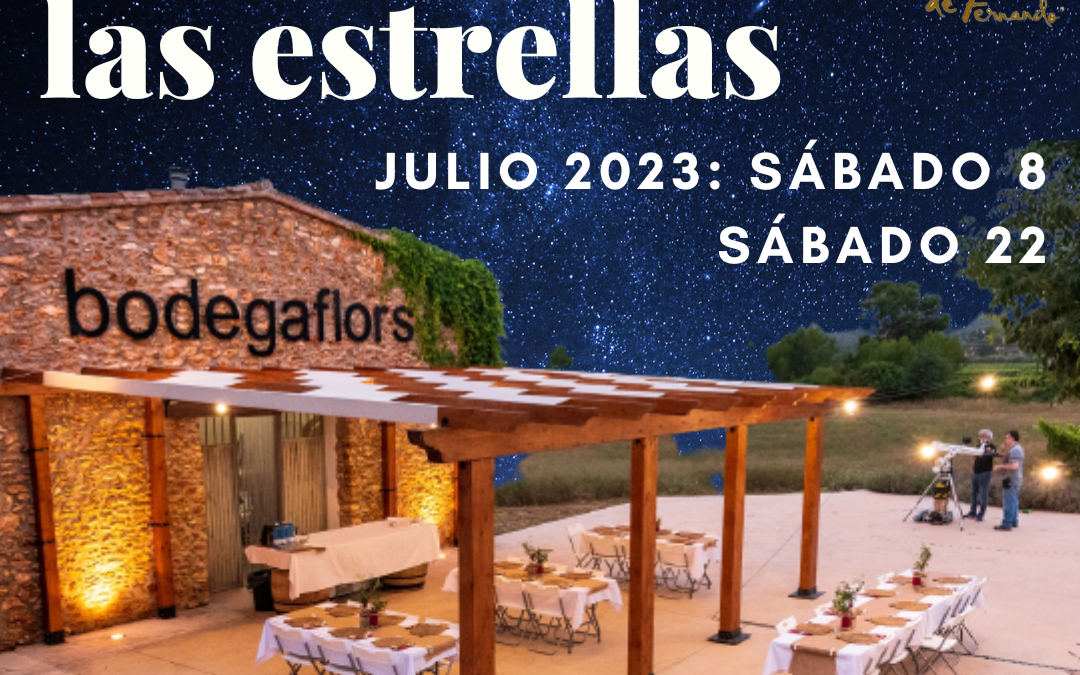 Catas bajo las estrellas 2023 en julio: Sábados 8 y 22