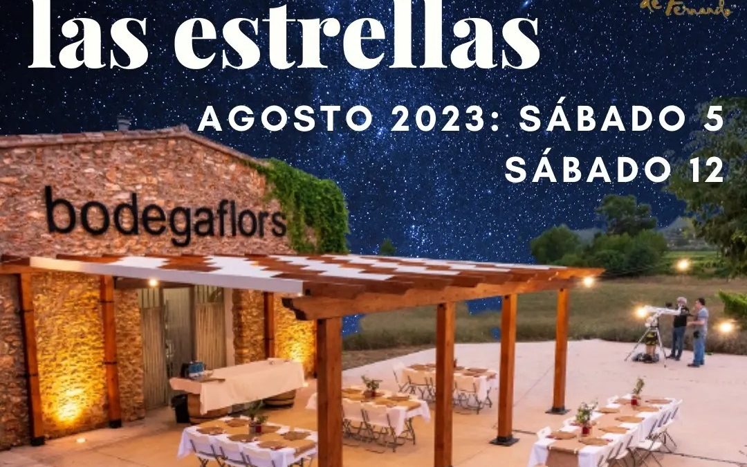 Catas bajo las estrellas 2023 en agosto: Sábados 5 y 12